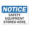 Signmission OSHA Notice, 5" Height, Safety Equipment Stored Here, 7" X 5", Landscape OS-NS-D-57-L-19564 - alternate 1